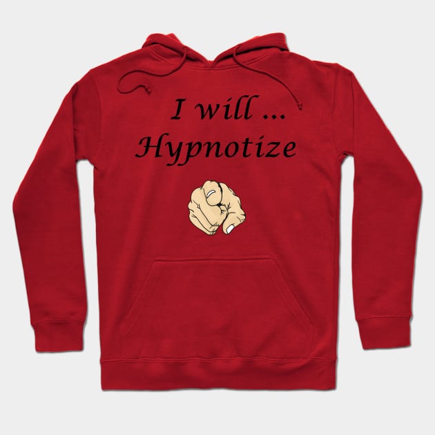 I will hypnotize you Hoodie by Kidrock96